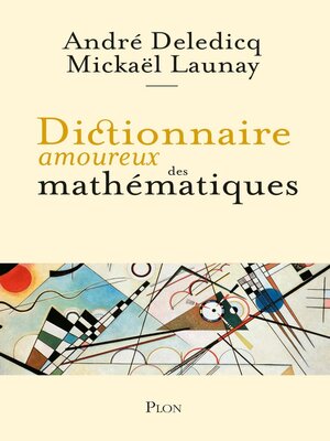 cover image of Dictionnaire amoureux des mathématiques